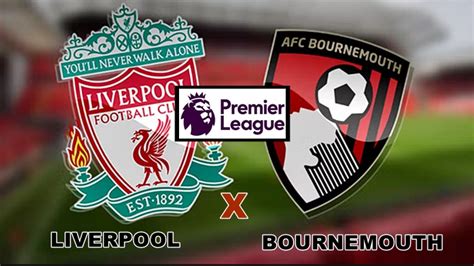 liverpool x bournemouth ao vivo online